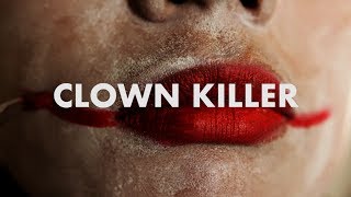 Clown Killer | Short Film Pitch for Wattpad's Strange Yarns Challenge Clown Killer | Short Film Pitch for Wattpad's Strange Yarns Challenge