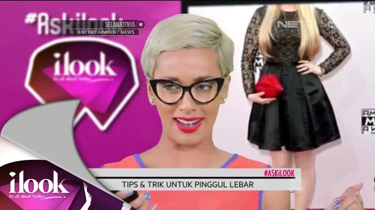 Tips dan Trik untuk Pinggul Lebar - iLook - YouTube