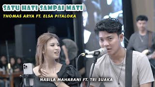 SATU HATI SAMPAI MATI - THOMAS ARYA (LIVE) NABILA MAHARANI FT. TRI SUAKA