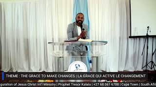 THEME : THE GRACE TO MAKE CHANGES |  LA GRACE QUI ACTIVE LE CHANGEMENT Wealth