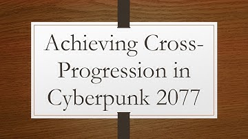 Achieving Cross-Progression in Cyberpunk 2077