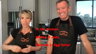 In the Kitchen with Paul & Judy.  Episode 1: The Best Egg Salad with a twist!