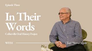 In Their Words | Episode Three: Joel Steve Cole
