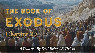Exodus 20 - The Ten Commandments - Dr. Michael Heiser