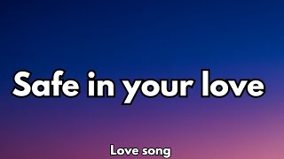 Safe in Your Love |(lyrics )Romantic English Love Song ❤️