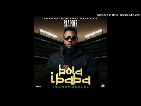 Slapdee - Bola Ibaba Mp3 Download