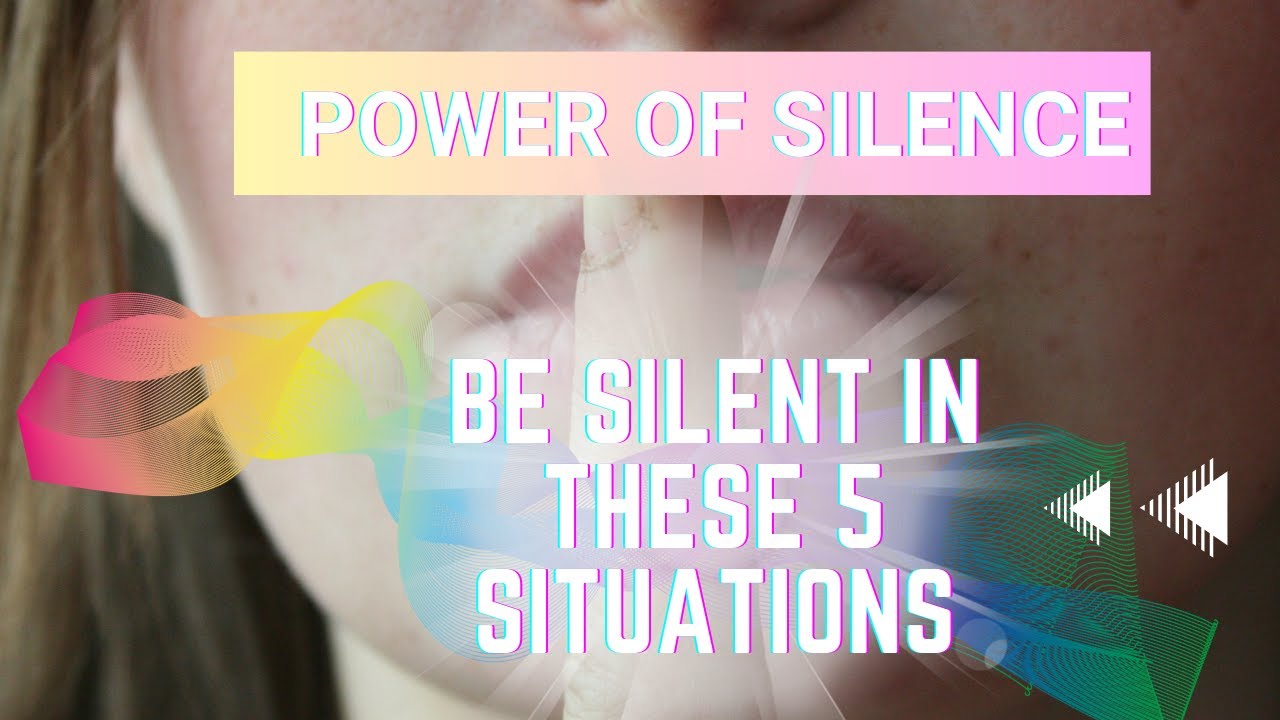 Be Silent In These 5 Situations| Power Of Silence - YouTube