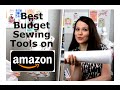 5 Budget Sewing Tools on Amazon! 2019