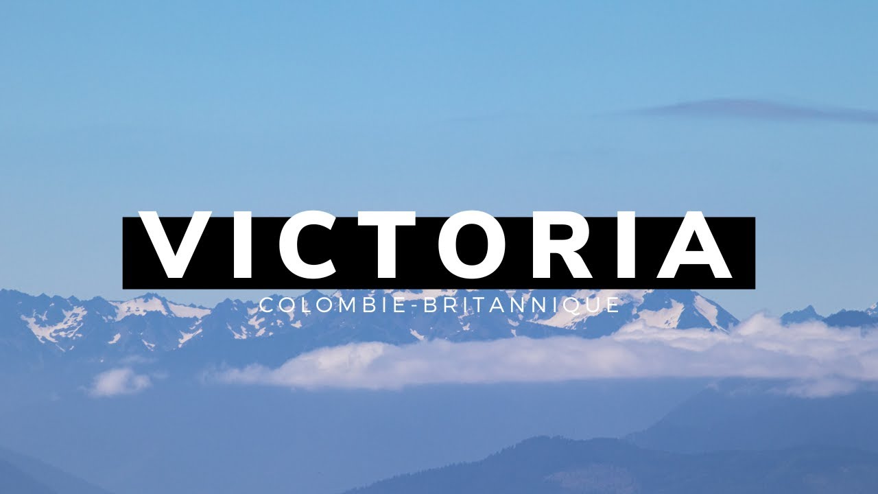 7 JOURS À VICTORIA, COLOMBIE-BRITANNIQUE