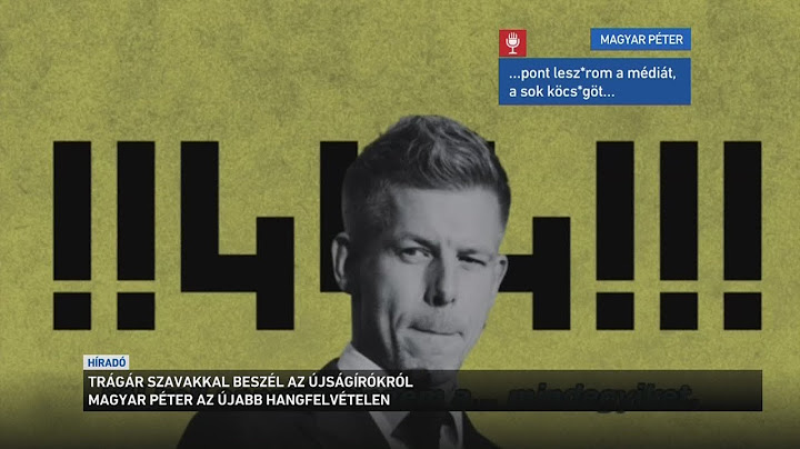 Trágár szavakkal beszél az újságírókról Magyar Péter