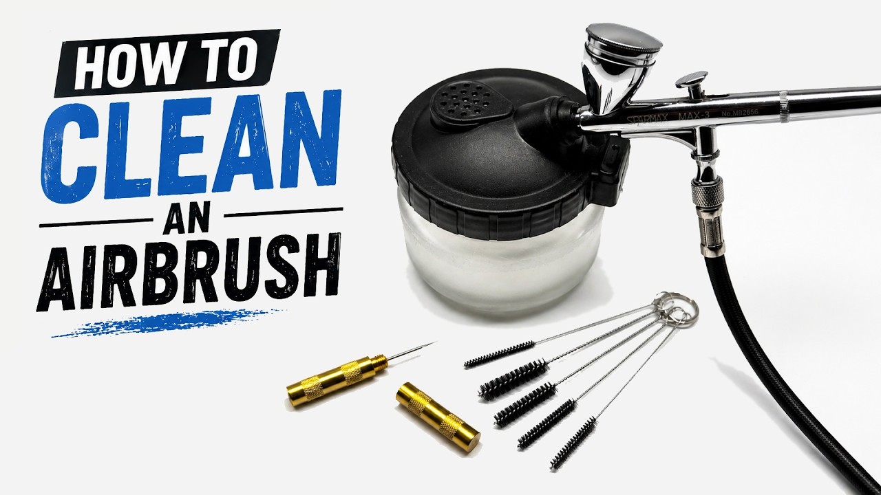How to Clean an Airbrush Properly | Step-by-Step Guide