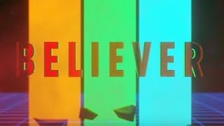 Believer - First 1 minute