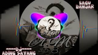 DJ ADING SAYANG (LAGU BANJAR)