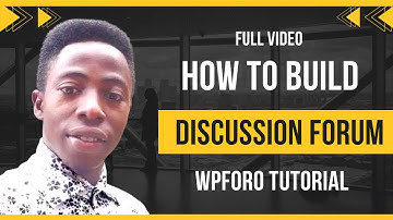 WPForo Tutorial - How To Create A Discussion Forum Website (WordPress) 2024