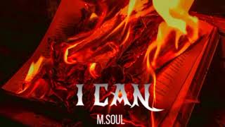 M.SOUL - I CAN | (Official audio) | Prod. PENDO 46 |