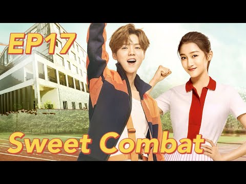 [Romantic Comedy] Sweet Combat EP17 | Starring: Lu Han, Guan Xiaotong | ENG SUB