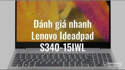 Đánh giá lenovo ideapad s340 15iwl năm 2024