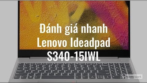 Lenovo ideapad s340-15iwl đánh giá năm 2024