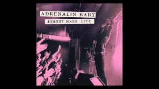 Video thumbnail of "Johnny Marr - There Is A Light That Never Goes Out (Live - Adrenalin Baby)"