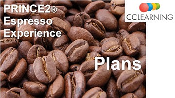 Plans - PRINCE2 minutes Espresso Experience from CC Learning
