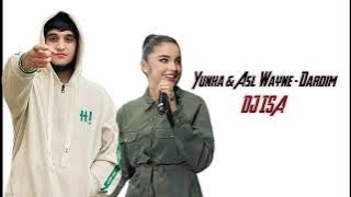 Yunka & Asl Wayne - Dardim DJ ISA (BLEND)