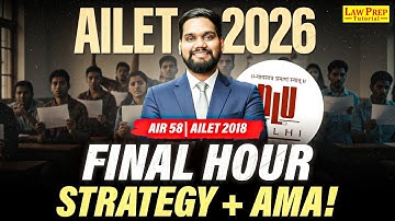AILET 2026 Last Minute Tips: How to Attempt the Paper? AMA with AILET Topper