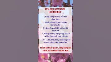 CÓ 90% MỌI NGƯỜI ĐỀU KHÔNG BIẾT ĐIỀU NÀY