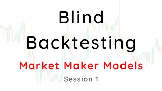 Blind backtesting Market Maker Buy Sell Models on Daily / H1 timeframes