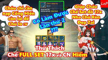 VLTK Mobile - Từng Chế Thành Công 1 Set Hiếm 16x Bây Giờ Có Thể Lập Lại Kỳ Tích Ấy Không? | LnP