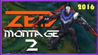 Zed Montage 2 - Best Zed Plays 2016 - League Of Legends Lolplay Vn Bronze V