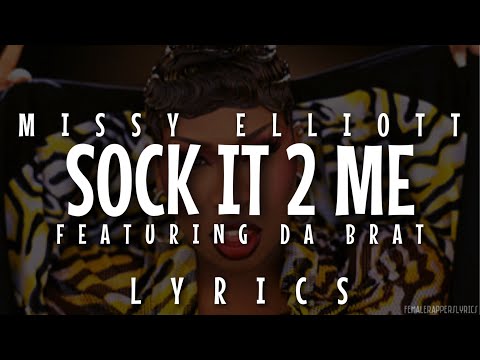Missy Elliott - Sock It 2 Me (feat. Da Brat) [Lyrics - Video]
