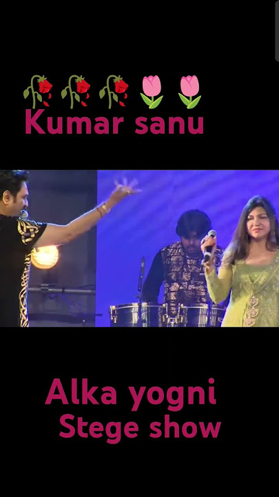 🌷🥀🥀Kumar Sanu Alka yogni stege 🌷🥀💐show #bollywood #hindisong #bollywoodsongs💐