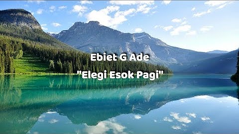 Elegi Esok Pagi - Ebiet G. Ade - (LIRIK) Cover By Bryce Adam