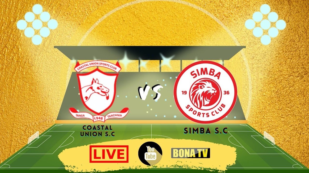Simba Union LIVE🔴:COASTAL UNION S.C VS SIMBA S.C - YouTube