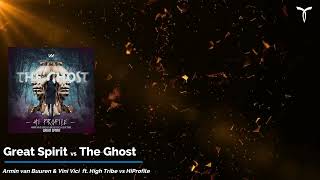 Armin van Buuren & Vini vici  Great Spiri vs Hi Profile The Ghost (Armin van Buuren Mashup)