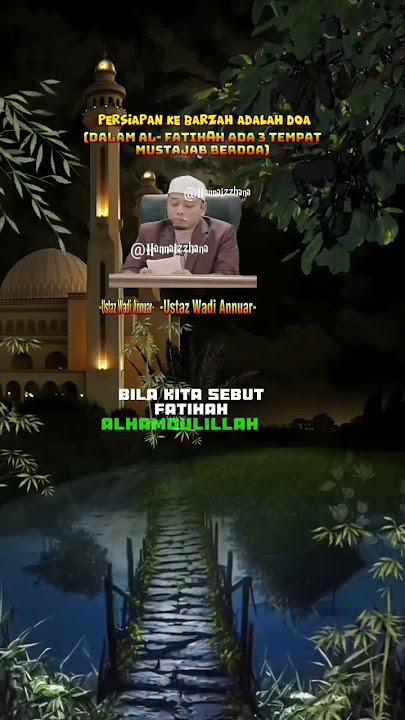 #majlisilmu _Dalam Al-Fatihah Ada 3 Tempat Mustajab Doa#ustazwadianuar