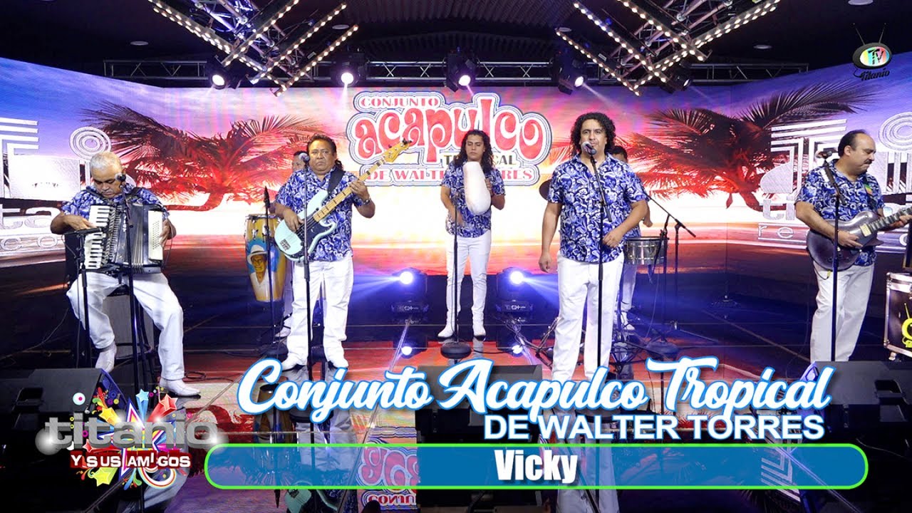 Conjunto Acapulco Tropical de Walter Torres - Vicky (Video Oficial)