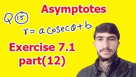 Find the asymptotes of the following curves, (Bsc calculus exercise 7.1 part(12))