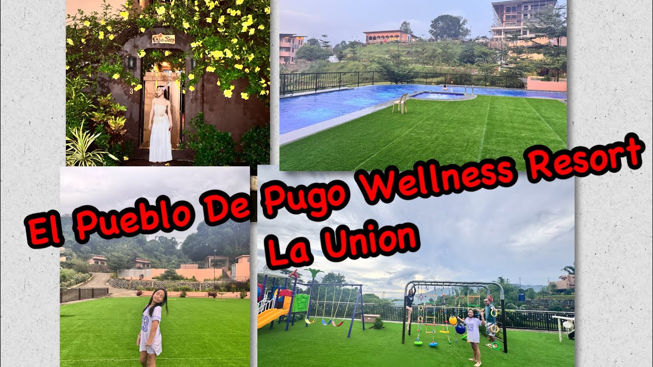 El Pueblo De Pugo (El Pueblo Wellness Resort) Located at Pugo La Union ...