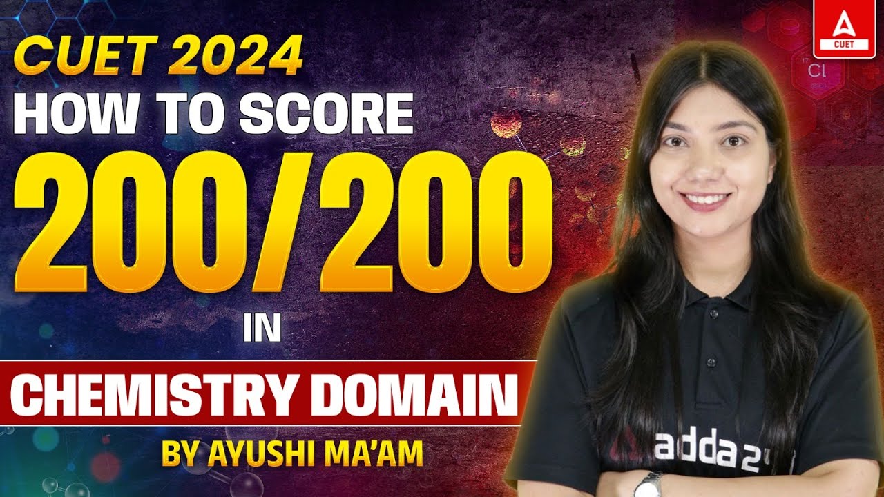 How to Score 200 in CUET 2024 Chemistry Domain? Powerful Strategy 🔥 ...