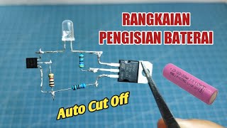 CARA MEMBUAT CHARGER BATERAI LITHIUM 18650 AUTO CUT OFF