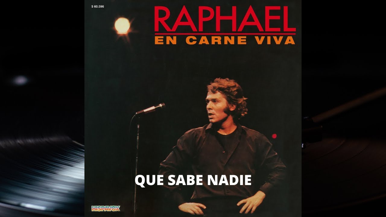 Raphael Qué Sabe Nadie [Album En Carne Viva] De 1981 YouTube
