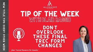 Don’t Overlook These Final TREC Form Changes