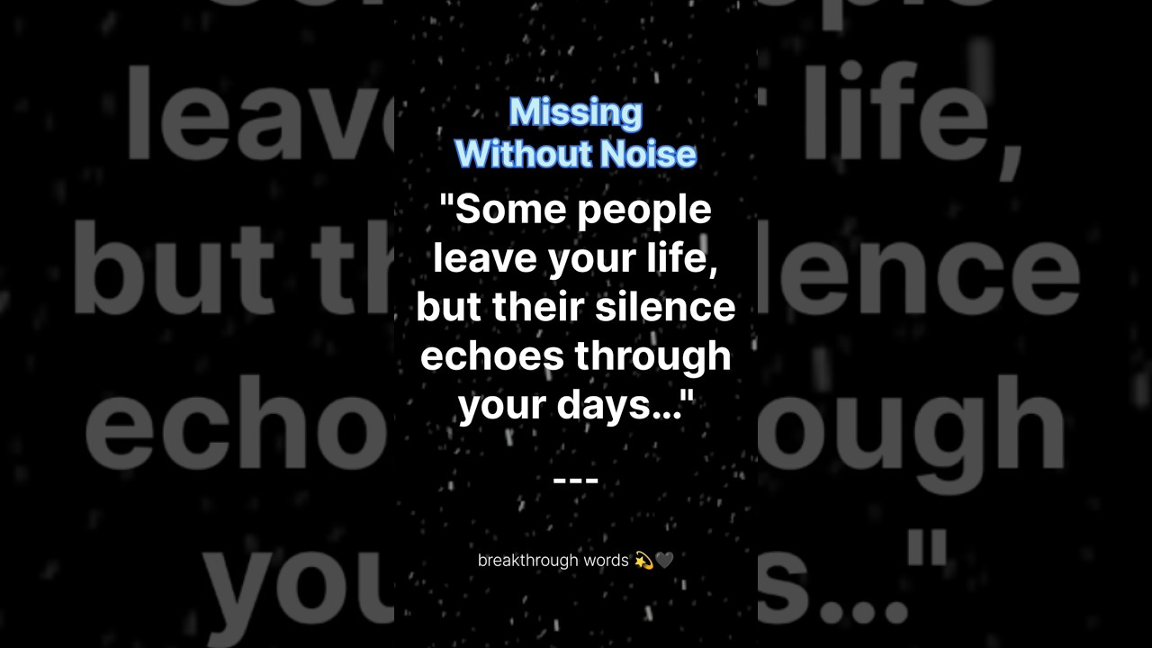 Echoes of Silence 💔 | When Their Absence Still Speaks&hellip; | Deep Emotional #Quote