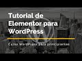 Tutorial de Elementor para WordPress en español ✅ 2021