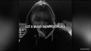 Uzi & Mavi -  Senin Uğruna (speed up) - (Lyrics/Sözleri)