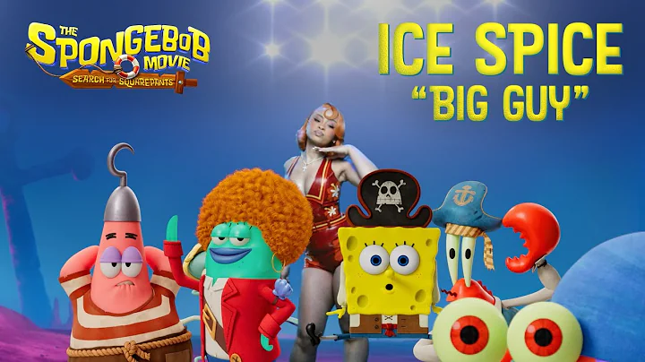 Ice Spice - Big Guy from ("The SpongeBob Movie: Search for SquarePants”)