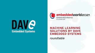 EW21 DIGITAL / Machine Learning Solutions by DAVE Embedded Systems (roundtable)