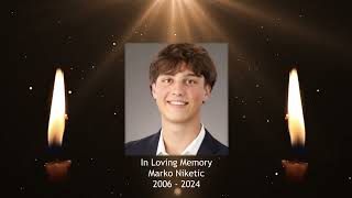 In Loving Memory Marko Niketic 2006 - 2024