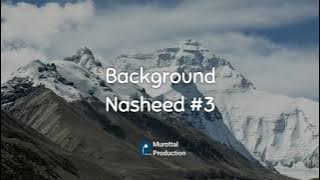 Backsound Nasyid #3 (No Copyright) - The Best Background Nasheed
